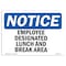 Signmission OSHA Notice, 5" Height, Employee Designated Lunch And Break Area Sign, 7" X 5", Landscape OS-NS-D-57-L-11943 - alternate 1
